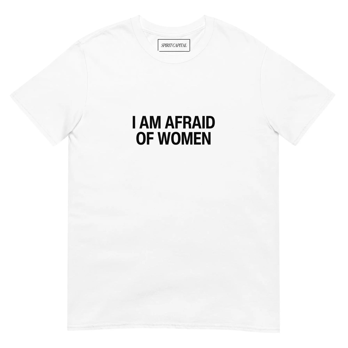 "Afraid Of Women" T-Shirt Spirit Capital