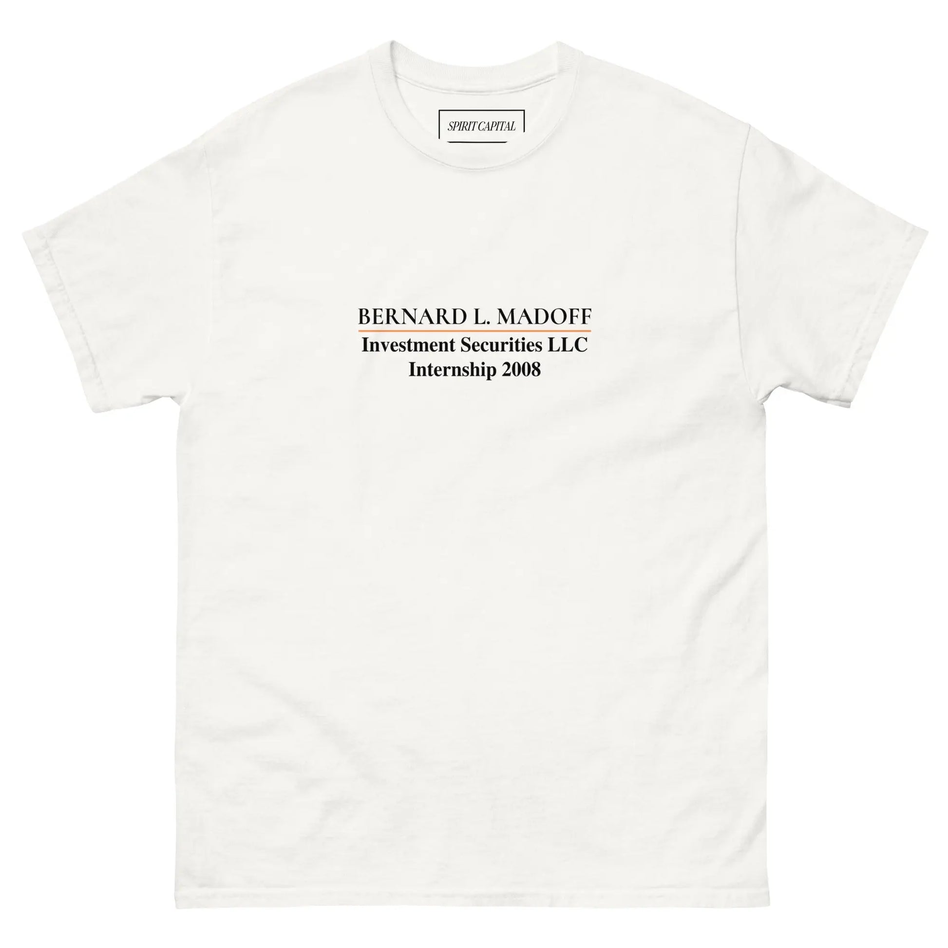 "Bernie Madoff Internship" T-Shirt Spirit Capital