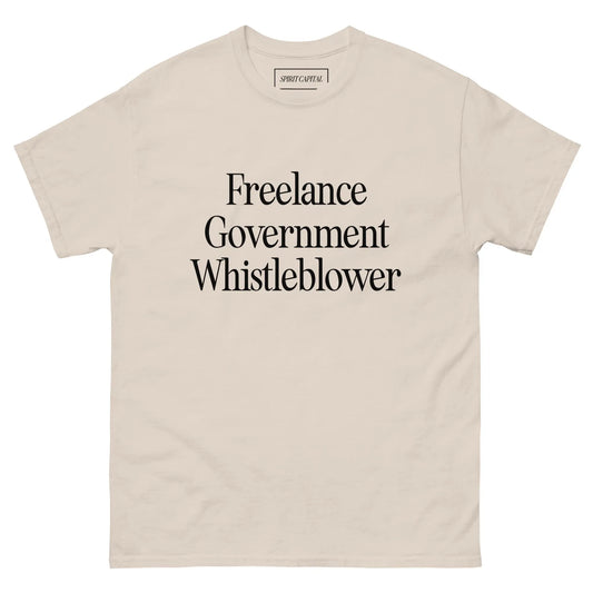 "Freelance Government Whistleblower" T-Shirt Spirit Capital