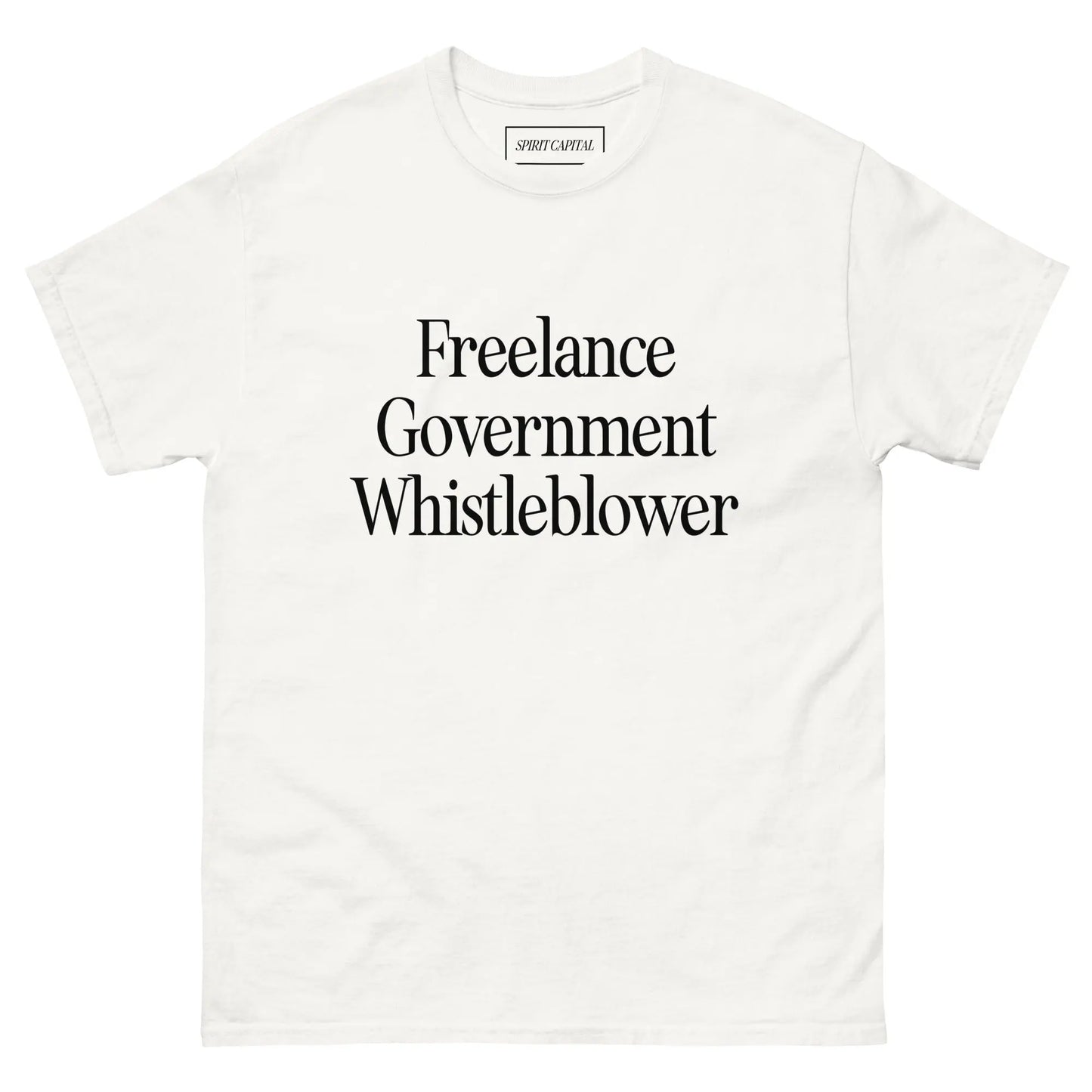 "Freelance Government Whistleblower" T-Shirt Spirit Capital