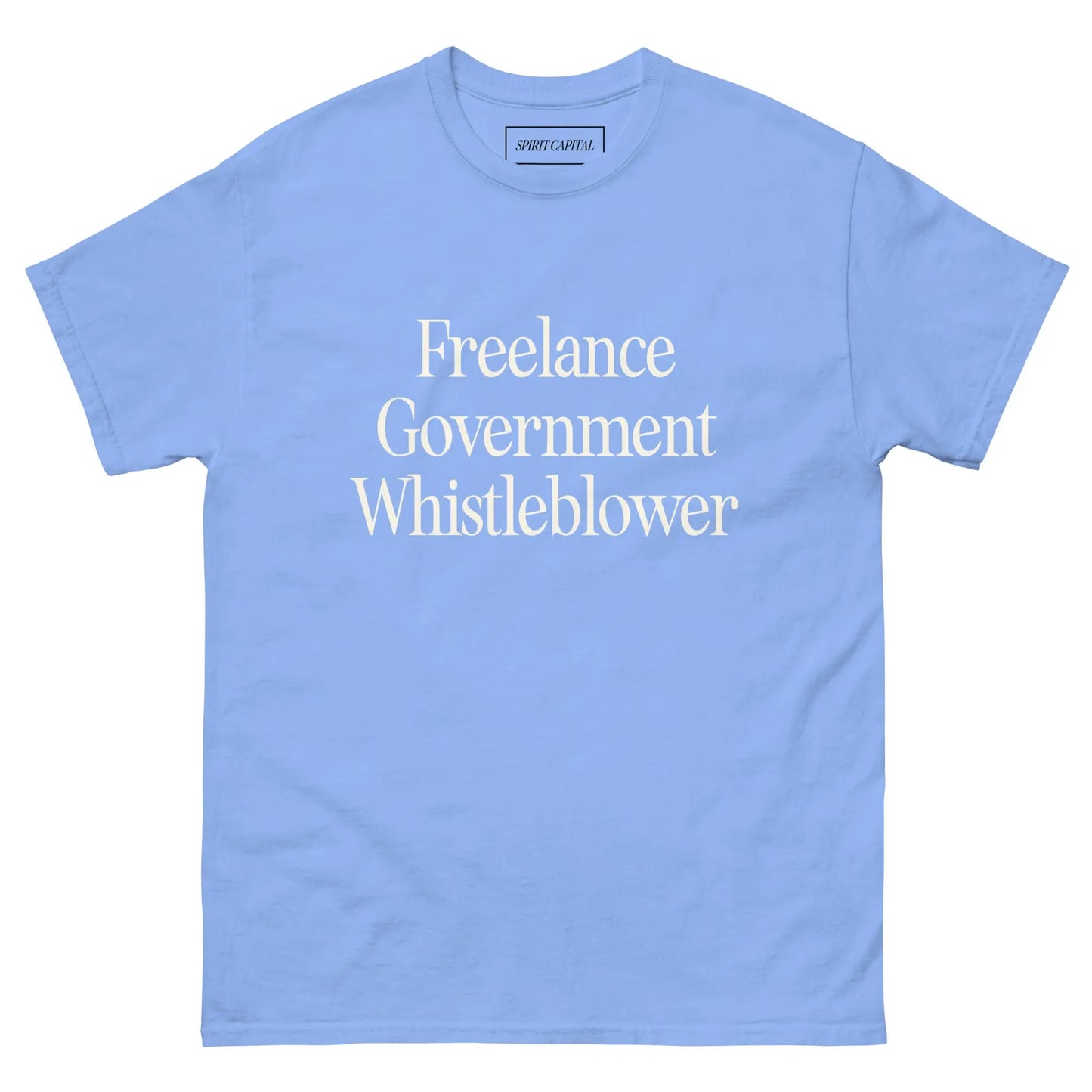 "Freelance Government Whistleblower" T-Shirt Spirit Capital