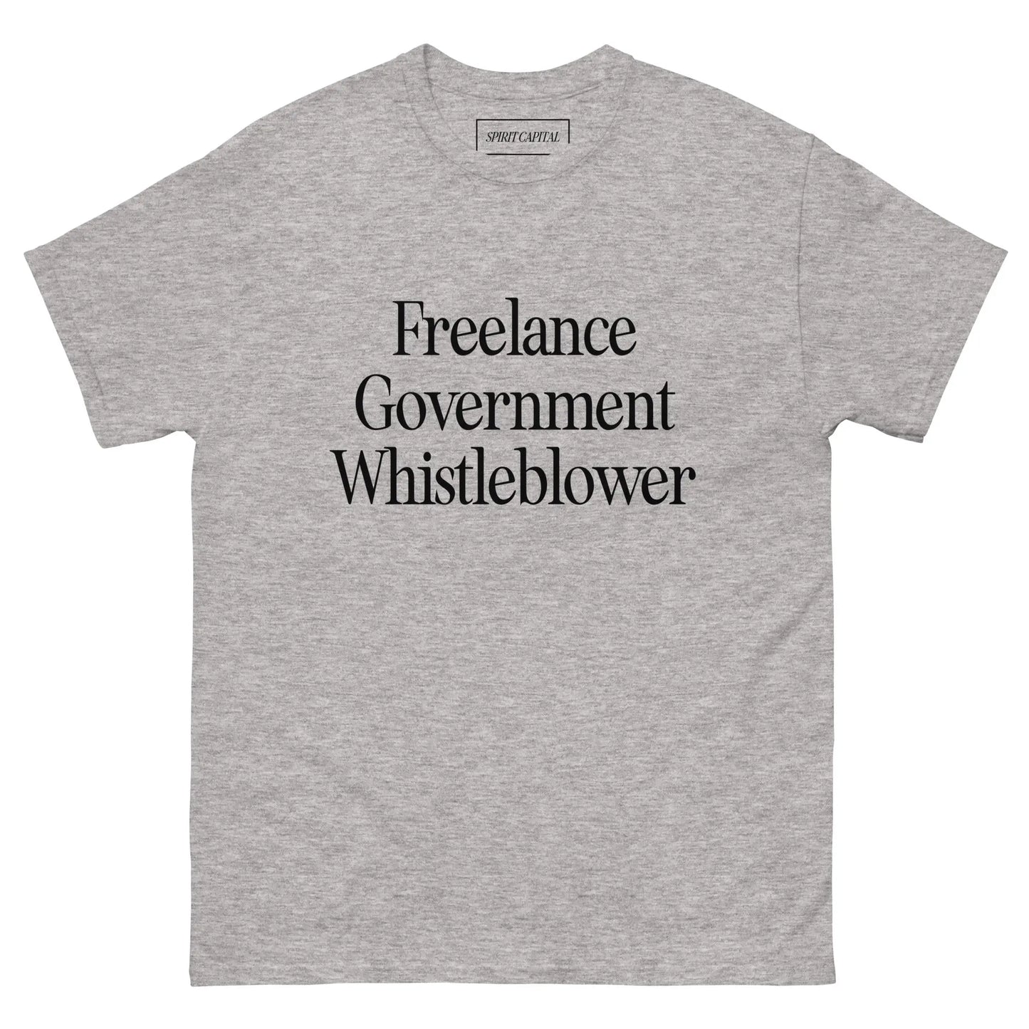 "Freelance Government Whistleblower" T-Shirt Spirit Capital