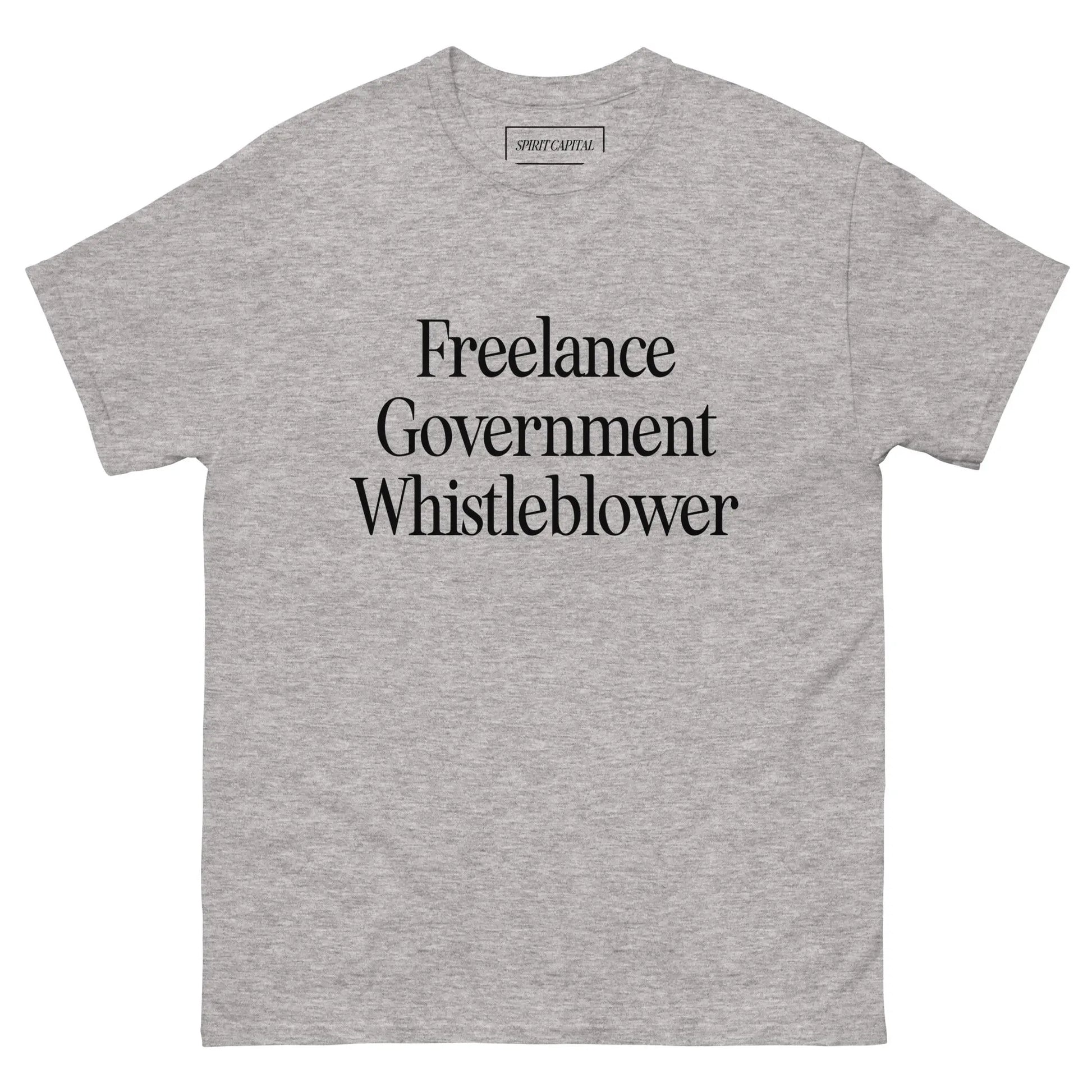 "Freelance Government Whistleblower" T-Shirt Spirit Capital