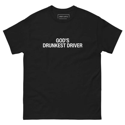 "God's Drunkest Driver" T-Shirt Spirit Capital