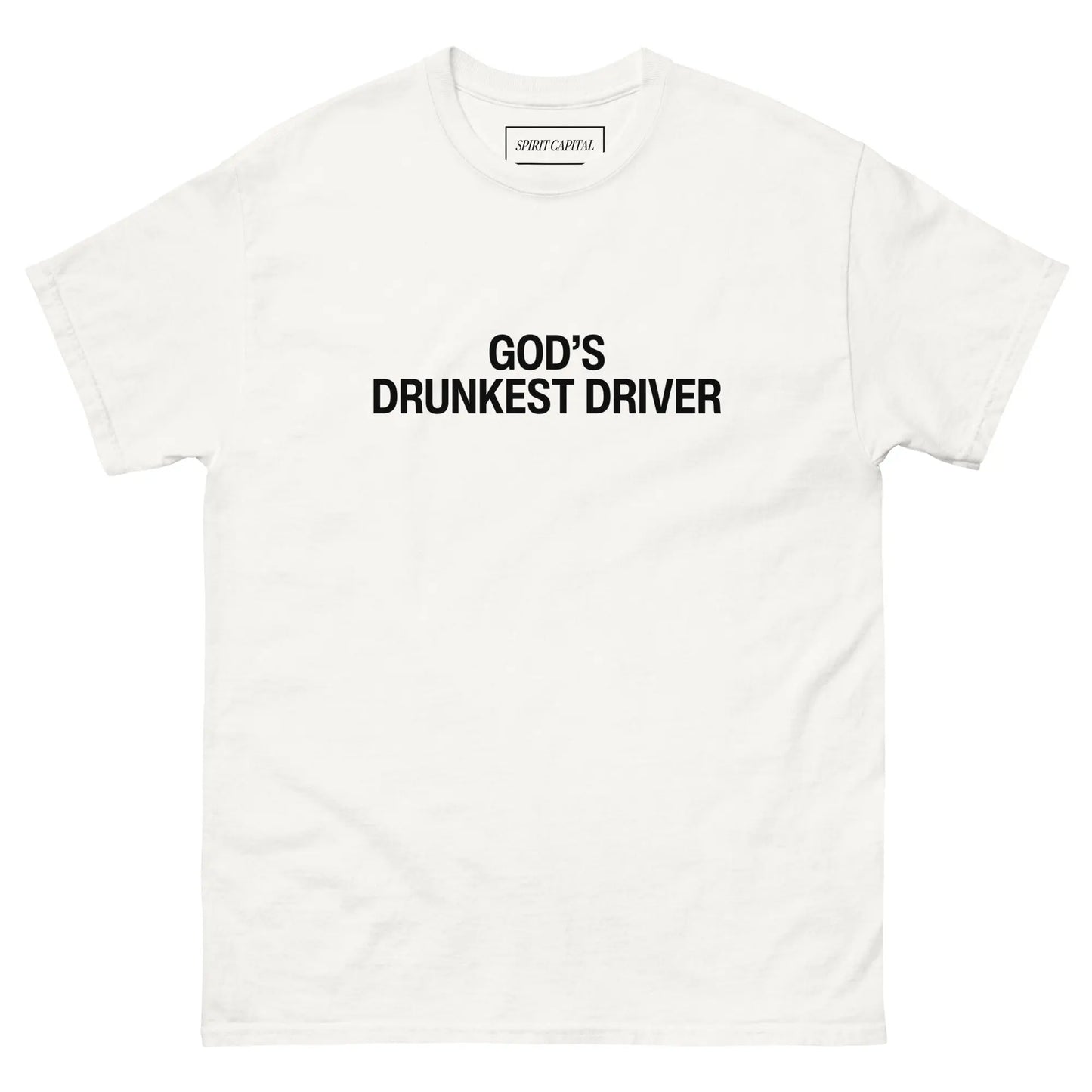 "God's Drunkest Driver" T-Shirt Spirit Capital