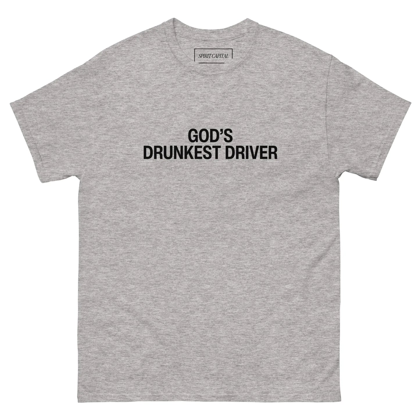 "God's Drunkest Driver" T-Shirt Spirit Capital