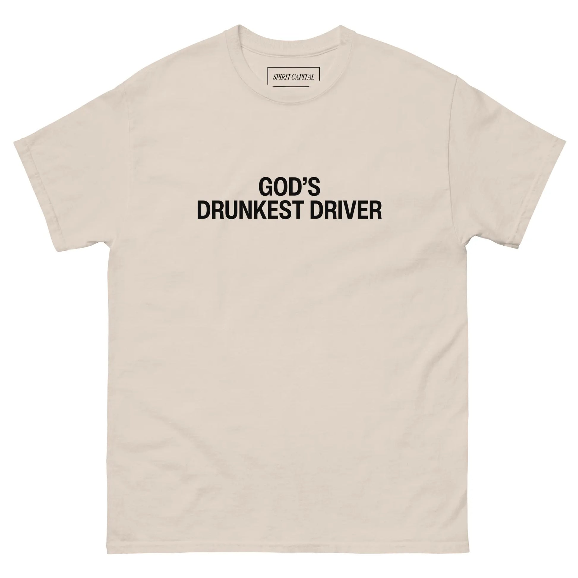 "God's Drunkest Driver" T-Shirt Spirit Capital