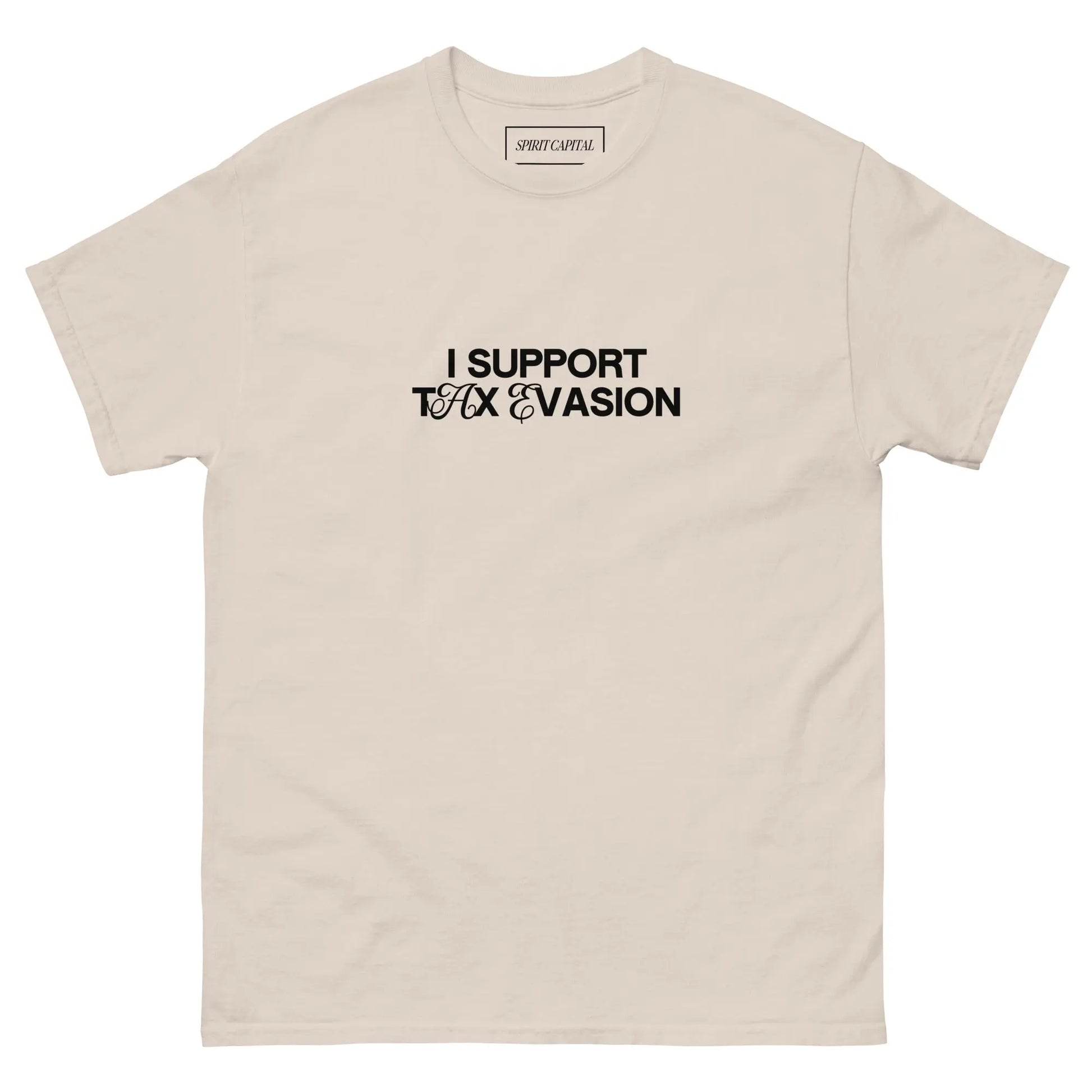 "I SUPPORT TAX EVASION" T-Shirt Spirit Capital