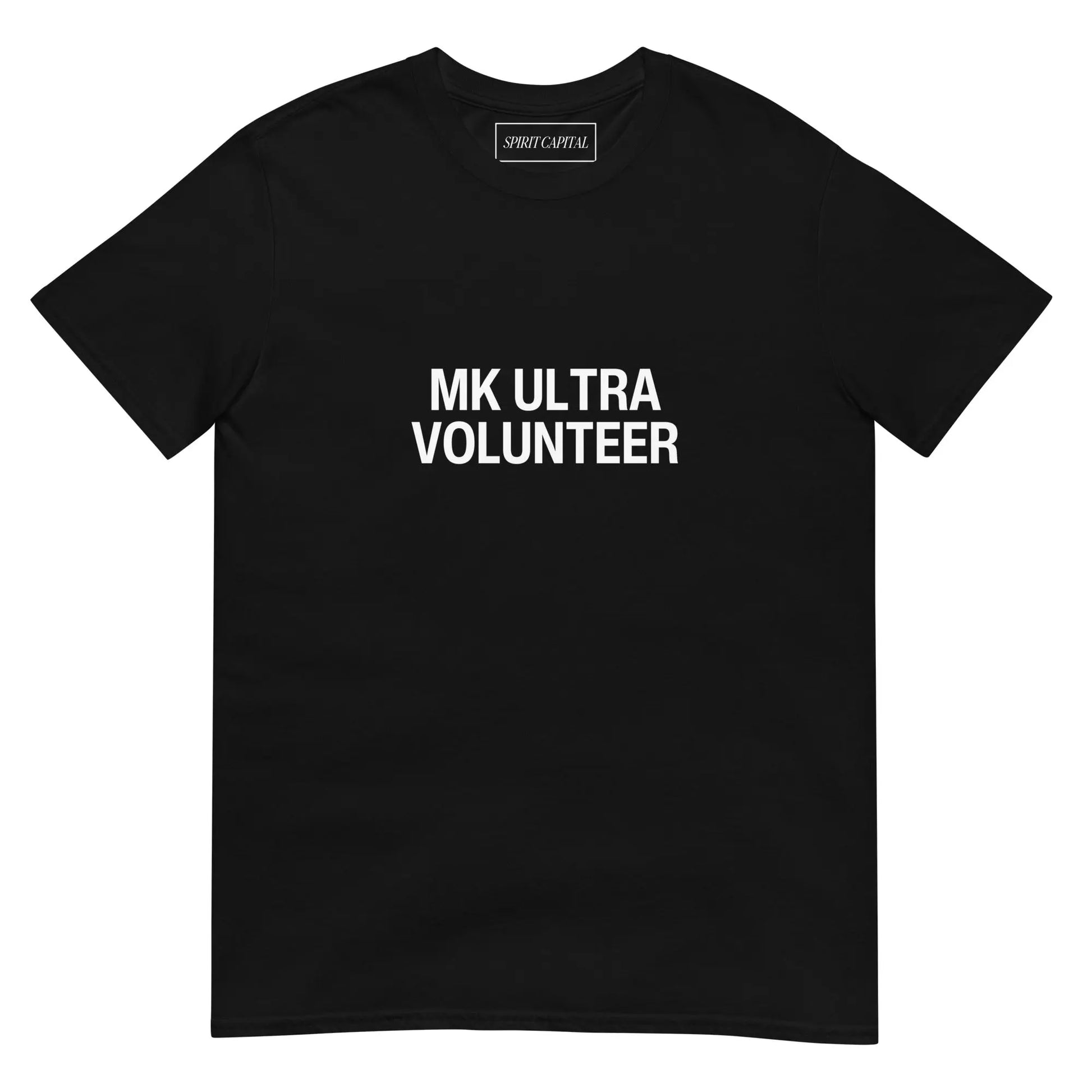 "MK ULTRA Volunteer" T-Shirt Spirit Capital