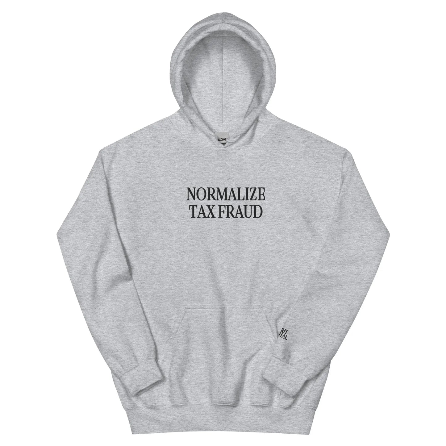 "Normalize Tax Fraud" Hoodie Spirit Capital