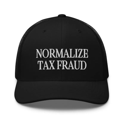 "Normalize Tax Fraud" Trucker Cap Spirit Capital