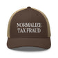 "Normalize Tax Fraud" Trucker Cap Spirit Capital