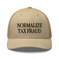 "Normalize Tax Fraud" Trucker Cap Spirit Capital