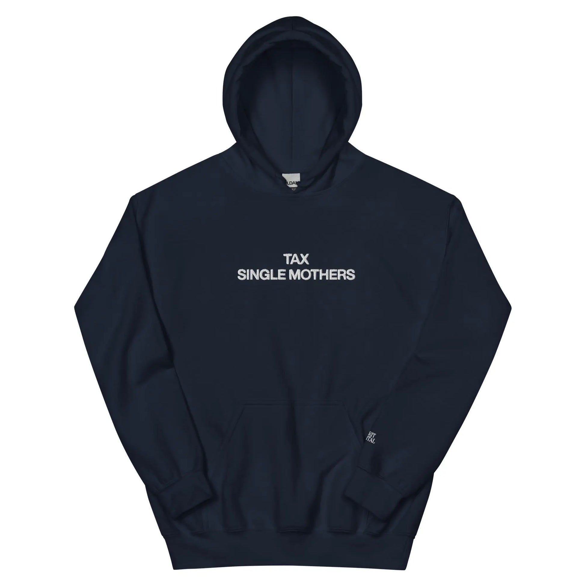 "Tax Single Mothers" Hoodie Spirit Capital