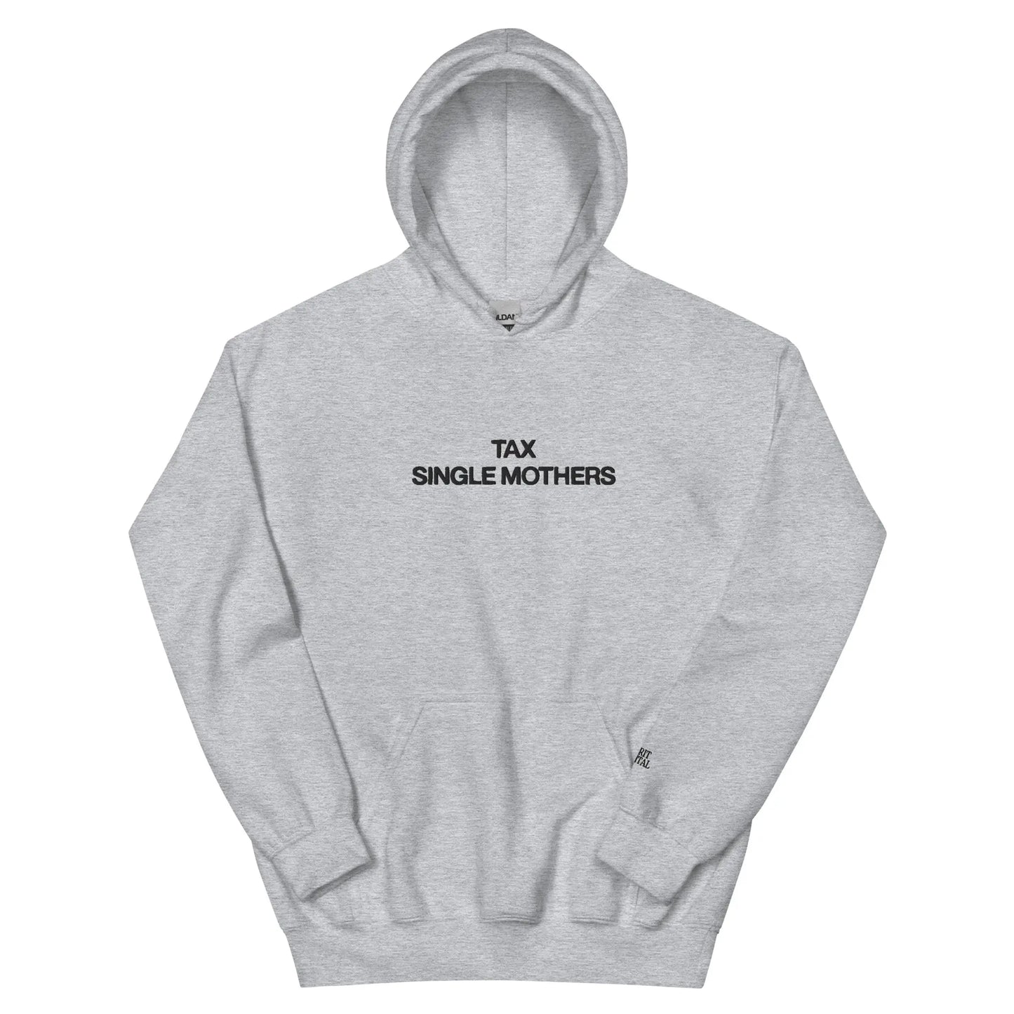 "Tax Single Mothers" Hoodie Spirit Capital